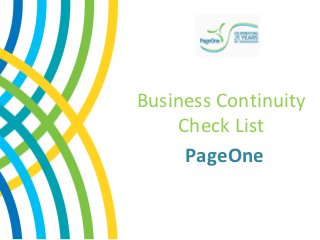 Business Continuity
    Check List
     PageOne
 