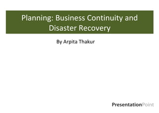 Business Continuity & Disaster Recovery Planning | PPT