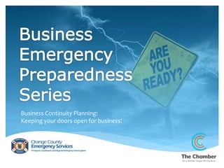Business Continuity Planning:
Keeping your doors open for business!
 