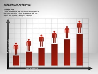 BUSINESS COOPERATION
Example text
This is an example text. Go ahead and replace it
with your own text. This is an example text. Go
ahead and replace it with your own text.
This is an example
text.
Thisisanexample
text.
 
