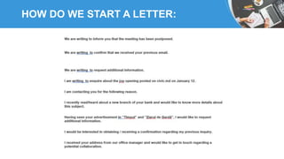 HOW DO WE START A LETTER:
 