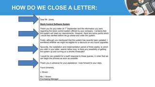 HOW DO WE CLOSE A LETTER:
 