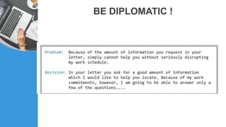 BE DIPLOMATIC !
 