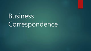 Business
Correspondence
 