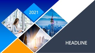 2021
HEADLINE
 