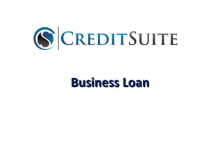 Business LoanBusiness Loan
 