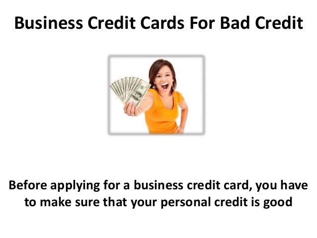 business credit cards for bad credit before applying for a business credit card - Business Credit Card With Bad Personal Credit business credit cards for bad credit before applying for a business credit card - Business Credit Card With Bad Personal Credit