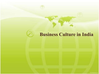 Business Culture in India
 