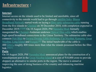 Infrastructure :
Internet
Internet access on the islands used to be limited and unreliable, since all
connectivity to the ...