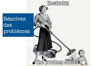 Résolvez
des
problèmes

21

 