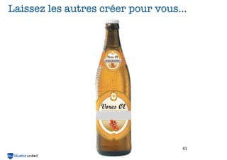 Laissez les autres créer pour vous...

BLUEBIZ UNITED

63

 