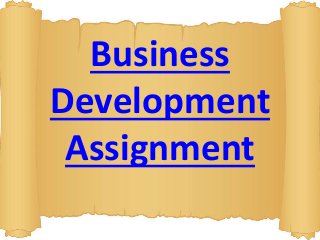 Business
Development
Assignment
 