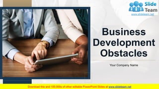 Business
Development
Obstacles
Your Company Name
 