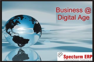 Business @ 
Digital Age 
 