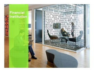 Henley, Jane, Et al. 2013, p11
Financial
Institution
 