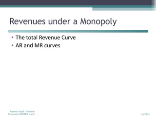 Revenues under a Monopoly ,[object Object],[object Object]