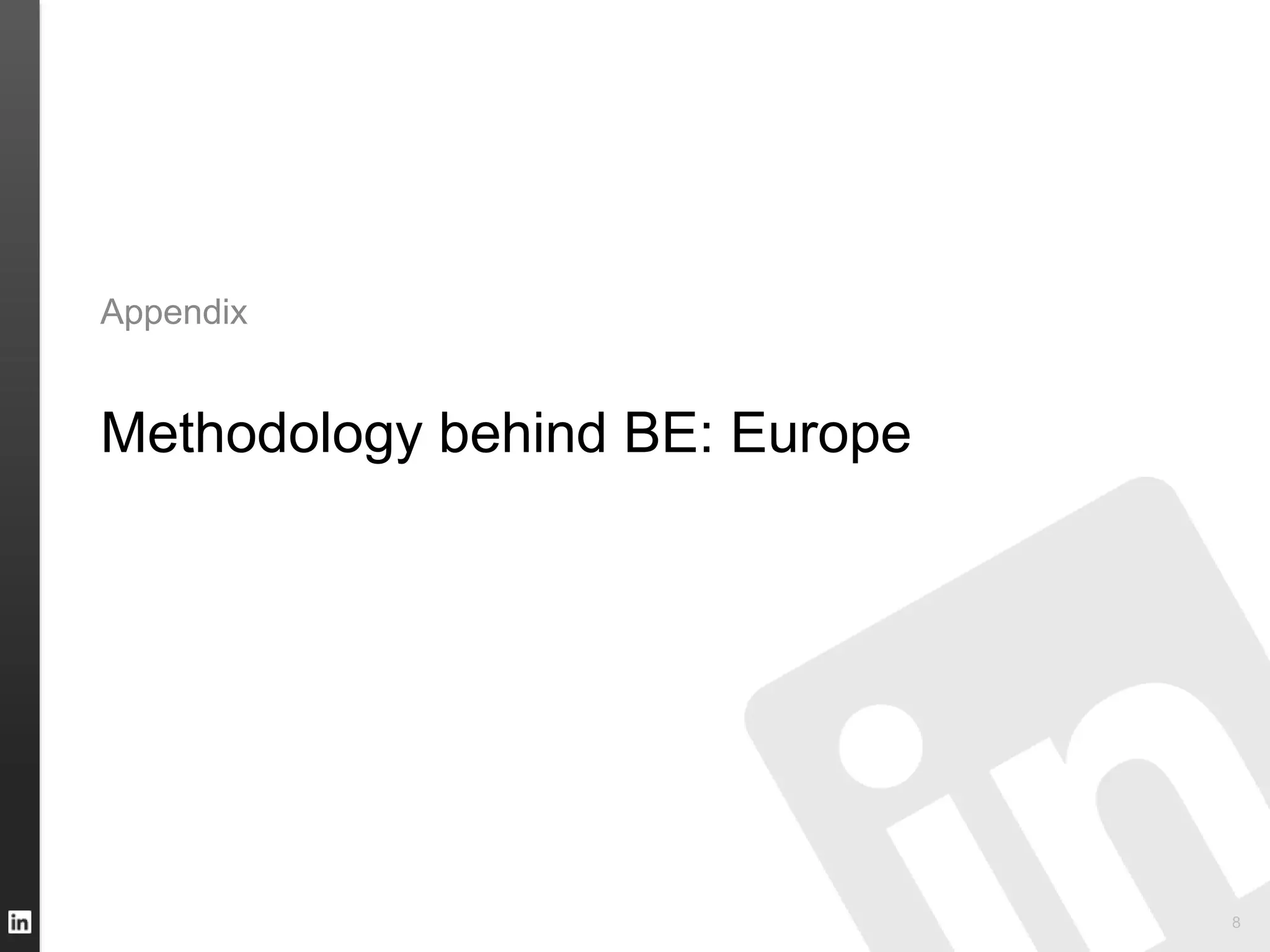 Appendix


Methodology behind BE: Europe




                                8
 