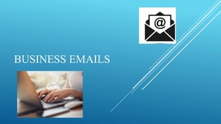 BUSINESS EMAILS
 