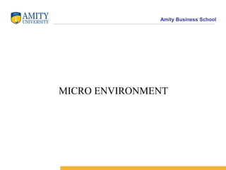                   MICRO ENVIRONMENT