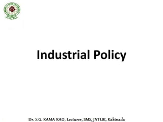 Industrial Policy
• Meaning
  – As an important document.
  – Government’s policy towards industries.
• Why industrial policy?
  – To prevent the imbalances in the development of
    industries.
  – To demarcate areas among the public and private
    sector.
  – To direct the flow of scarce resources.
  – To prevent the wasteful use of scarce resources.
 