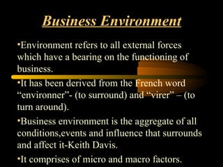 Business Environment ,[object Object],[object Object],[object Object],[object Object]