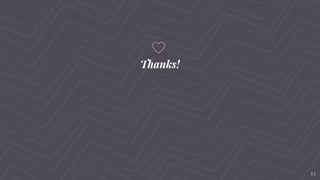 Thanks!
13
 