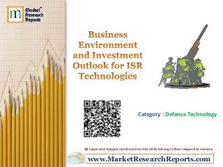 www.MarketResearchReports.com
Category : Defence Technology
All logos and Images mentioned on this slide belong to their respective owners.
 