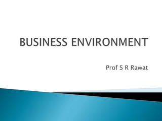 Prof S R Rawat 
 