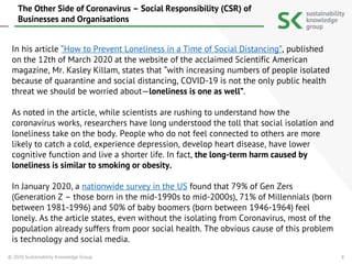 8
In his article “How to Prevent Loneliness in a Time of Social Distancing”, published
on the 12th of March 2020 at the we...