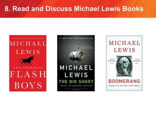 8. Read and Discuss Michael Lewis Books
 