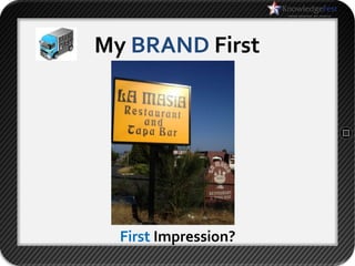 My BRAND First




  First Impression?
 