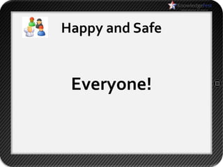 Happy and Safe


 Everyone!
 