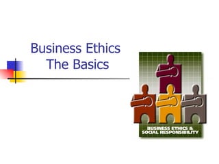 Business Ethics  The Basics 