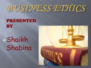 BUSINESS ETHICS ,[object Object]