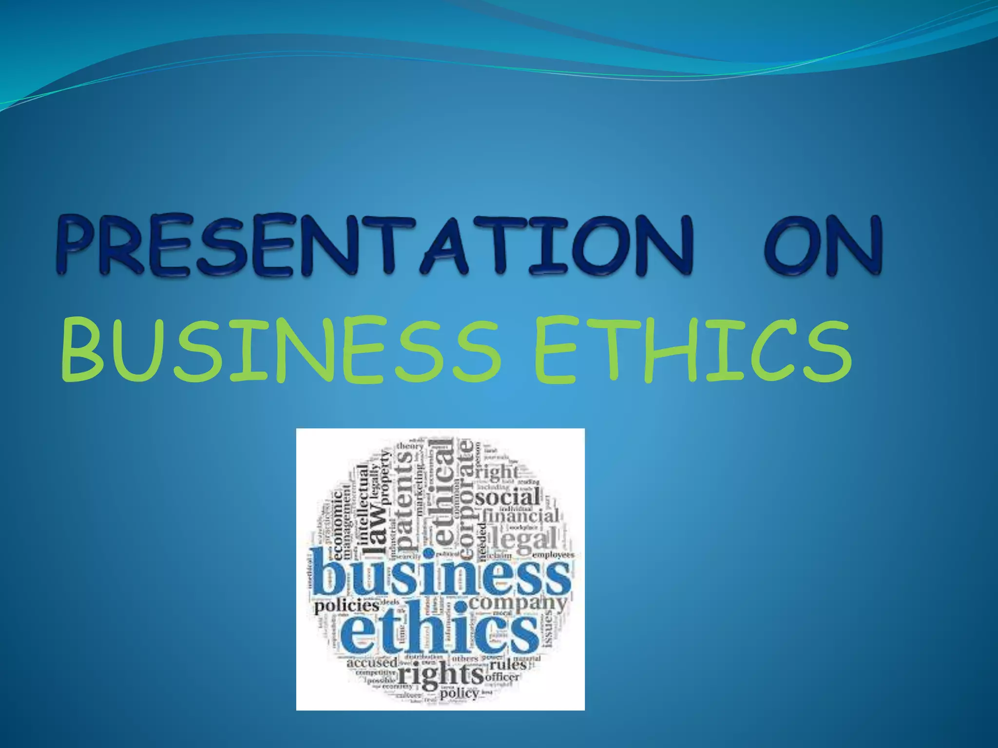 BUSINESS ETHICS