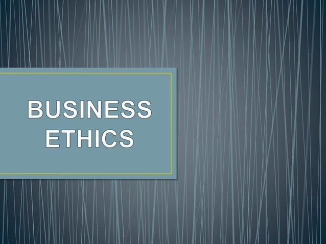 Business ethics | PPT