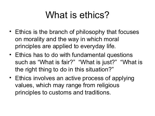 Ethics Ethics
