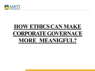 Business Ethics and Corporate Governance | PPTX
