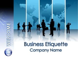 WELCOME Business Etiquette Company Name 