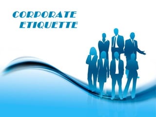 CORPORATE
ETIQUETTE

Free Powerpoint Templates

Page 1

 