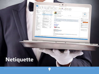 Netiquette
 