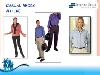 Free Powerpoint Templates
CASUAL WORK
ATTIRE
 