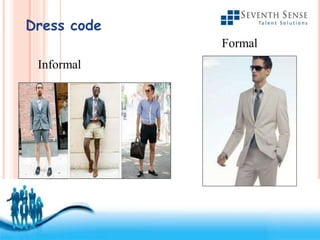 Free Powerpoint Templates
Dress code
Informal
Formal
 