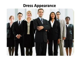 Dress Appearance
 