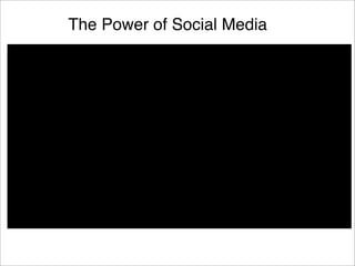 The Power of Social Media
 