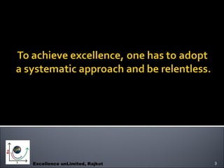 Excellence unLimited, Rajkot 