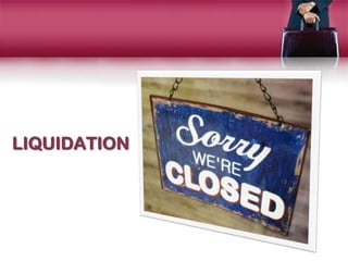 LIQUIDATION
 