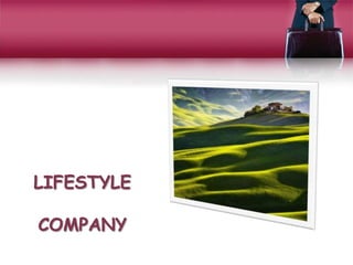 LIFESTYLE

COMPANY
 