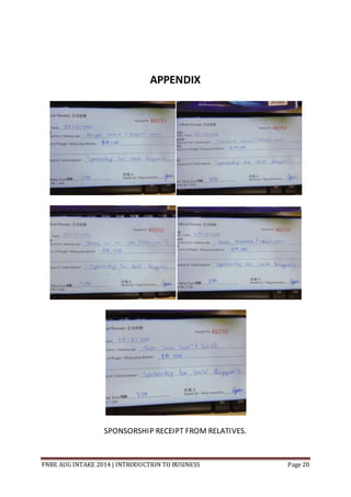 FNBE AUG INTAKE 2014 | INTRODUCTION TO BUSINESS Page 20
APPENDIX
SPONSORSHIP RECEIPT FROM RELATIVES.
 
