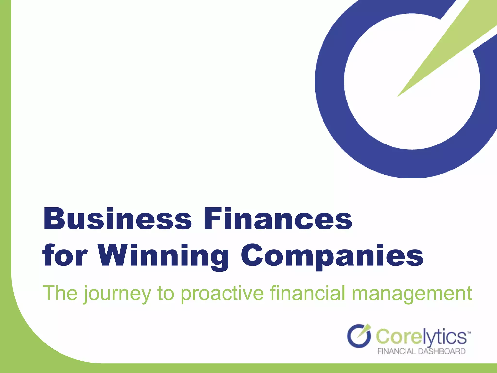 Business Finances
for Winning Companies
The journey to proactive financial management
